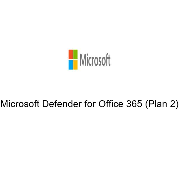 Microsoft Defender for Office 365 Plan 2